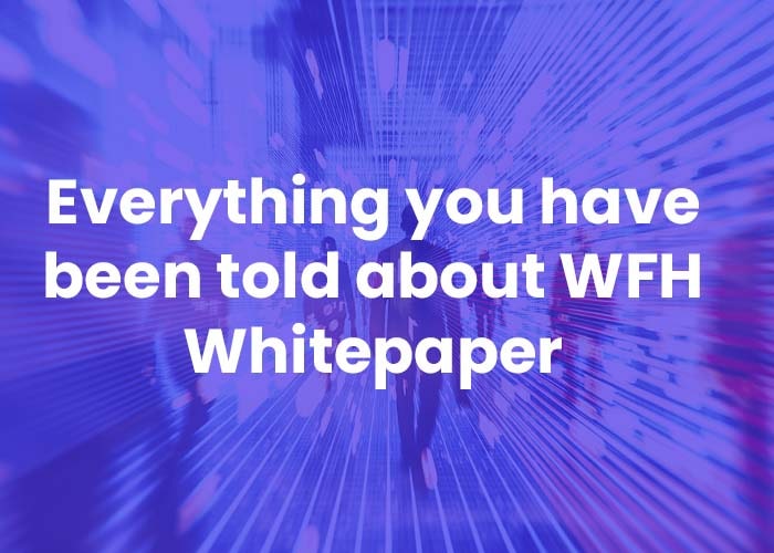 Everything_you_have_been_told_about_wfh_whitepaper_background